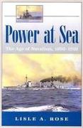 Power at Sea v. 1, Age of Navalism, 1890-1918