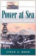 Power at Sea, Volume 2: The Breaking Storm, 1919-1945 Volume 2