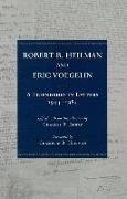 Robert B. Heilman and Eric Voegelin: A Friendship in Letters, 1944-1984