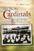 Before They Were Cardinals