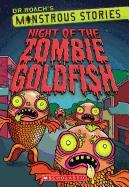 Monstrous Stories #1: Night of the Zombie Goldfish