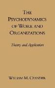 The Psychodynamics Of Work And Organizations