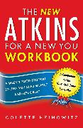 The New Atkins for a New You Workbook: A Weekly Food Journal to Help You Shed Weight and Feel Greatvolume 4