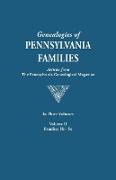 Genealogies of Pennsylvania Families. a Consolidation of Articles from the Pennsylvania Genealogical Magazine. in Three Volumes. Volume II