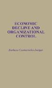 Economic Decline and Organizational Control