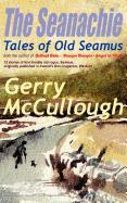 The Seanachie: Tales of Old Seamus: Tales of Old Seamus