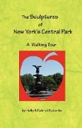 The Sculptures of New York's Central Park, a Walking Tour
