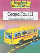 Grand Tour II: Intensive Systematic Phonics, Spelling, Vocabulary Development, Reading, Comprehension, Grammar, Cursive Writing, Proo