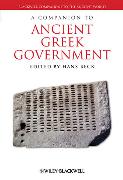 A Companion to Ancient Greek Government