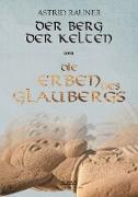 Der Berg der Kelten 02. Die Erben des Glaubergs