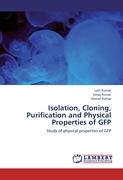 Isolation, Cloning, Purification and Physical Properties of GFP