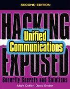 Hacking Exposed Unified Communications & VoIP Security Secrets & Solutions, Second Edition