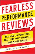 Fearless Performance Reviews: Coaching Conversations That Turn Every Employee Into a Star Player