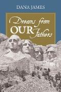 Dreams from Our Fathers