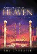 Conversations in Heaven: The Amazing Journey of Five Unique Heavenly Beings