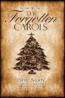 The Forgotten Carols: Bible Study (Nine Sessions)