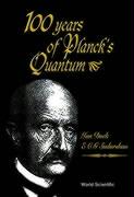 100 Years of Planck's Quantum