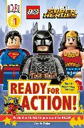 DK Readers L1: Lego DC Super Heroes: Ready for Action!