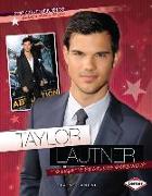 Taylor Lautner: Twilight's Fearless Werewolf