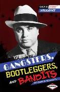 Gangsters, Bootleggers, and Bandits