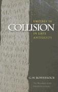 Empires in Collision in Late Antiquity