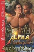 Dedicated Alpha [Twin Pines Grizzlies 9] (Siren Publishing Everlasting Classic Manlove)