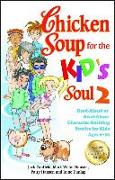 Chicken Soup for the Kid's Soul 2: Read-Aloud or Read-Alone Character-Building Stories for Kids Ages 6-10