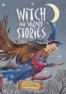 Witch and Wizard Stories: For Ages 6 and Up, But None Too Scary!