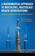 A Mathematical Approach to Multilevel, Multiscale Health Interventions