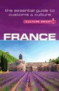 France - Culture Smart]: The Essential Guide to Customs & Culture