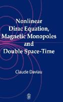 Nonlinear Dirac Equation, Magnetic Monopoles and Double Space-Time