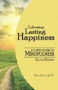 Cultivating Lasting Happiness: A 7-Step Guide to Mindfulness