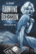 Haunting Obsession