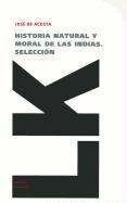 Historia Natural y Moral de Las Indias. Selección