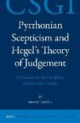 Pyrrhonian Scepticism and Hegel's Theory of Judgement: A Treatise on the Possibility of Scientific Inquiry