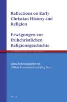 Reflections on the Early Christian History of Religion - Erwägungen Zur Frühchristlichen Religionsgeschichte