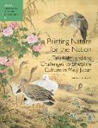 Painting Nature for the Nation: Taki Katei and the Challenges to Sinophile Culture in Meiji Japan