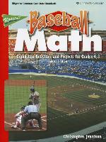 Baseball Math: Grandslam Activities and Projects for Grades 4-8