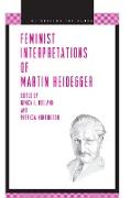 Feminist Interpretations of Martin Heidegger