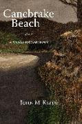 Canebrake Beach: A Novella and Four Stories