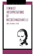 Feminist Interpretations of Niccolo Machiavelli
