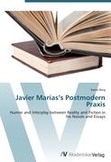 Javier Marías¿s Postmodern Praxis