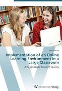 Implementation of an Online Learning Environment in a Large Classroom