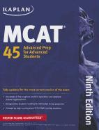 Kaplan MCAT 45: Advanced Prep for Advanced Students