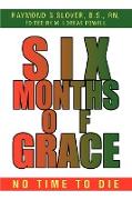 Six Months of Grace