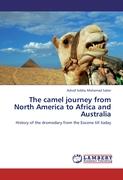 The camel journey from North America to Africa and Australia