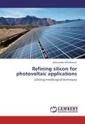 Refining silicon for photovoltaic applications