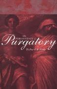 The Persistence of Purgatory the Persistence of Purgatory