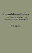 Personalities and Products