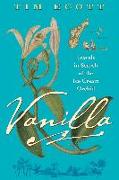 Vanilla: Travels in Search of the Ice Cream Orchid